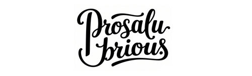 Prosalubrious